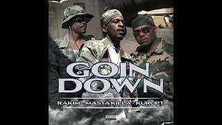Rakim x Kurupt x Masta Killa - Goin Down [Official Art Track]