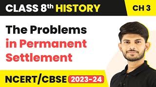 The Problems in Permanent Settlement - Ruling the Countryside | Class 8 History