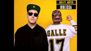 JVG - Jobeissa / Hätis