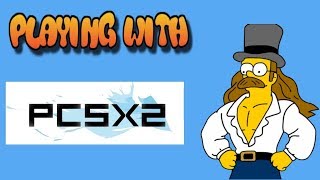 Playing With PCSX2