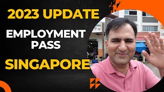 Singapore Employment Pass BIG Update 2023