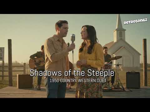 Shadows of the Steeple  | 1950   COUNTRY WESTERN DUET