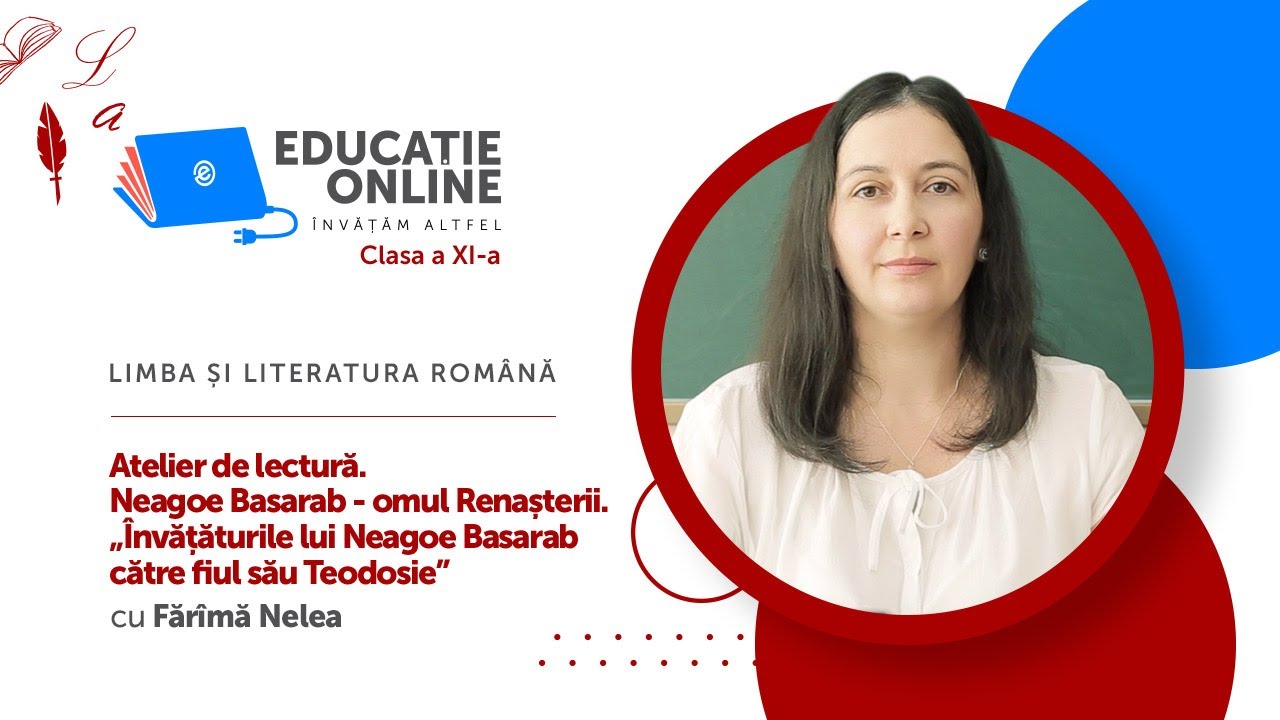 Watch Invataturile Lui Neagoe Basarab Catre Fiul Sau Teodosie Anul Now Limba ?i literatura român?, clasa a XI-a, Atelier de lectur?. Neagoe Basarab - omul Rena?terii...