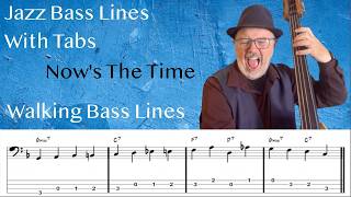 Jazz Bass Lines With Tabs: Walking Bass Tutorial On Now’s The Time By Charlie Parker