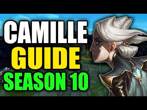 S10 Advanced Camille Guide - League of Legends