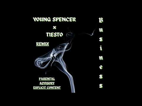 Young Spencer X Tiesto Business