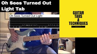 Oh Sees Turned Out Light Guitar Lesson Tutorial With Tabs Mutilator Defeated At Last