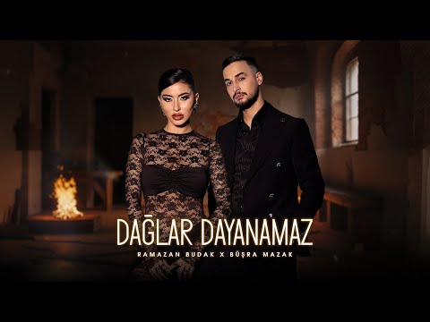 Ramazan Budak & Büşra Mazak - Dağlar Dayanamaz (Prod. Yusuf Tomakin)
