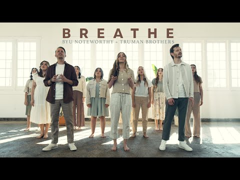 Breathe | NEW Original Song by BYU Noteworthy & Truman Brothers