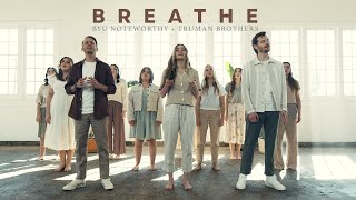 Breathe | NEW Original Song by BYU Noteworthy & Truman Brothers