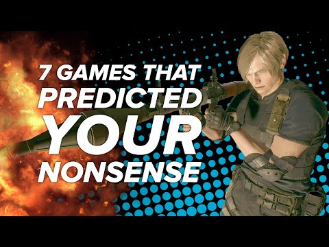 7 Games That Predicted Your Nonsense