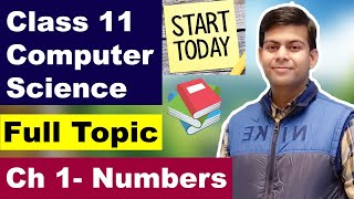 Ch-1 Numbers (Binary, Octal, Decimal, Hexadecimal) & Conversions | Class 11 Computer Science ISC