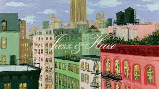 "Where love feels expensive, New York" - Jazz House Mix | FOR COFFEE MIX, Chill set for Golden Hours