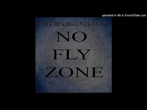 Trick Trick Feat. Royce Da 5'9" & K-Young - No Fly Zone