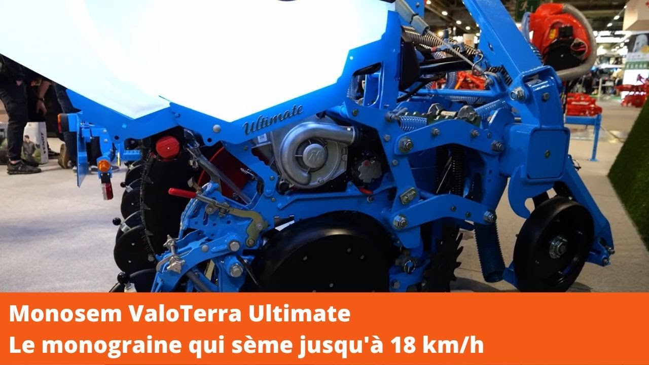 [SIMA] MONOSEM VALOTERRA ULTIMATE : le monograine qui sème jusqu'à 18 km/h