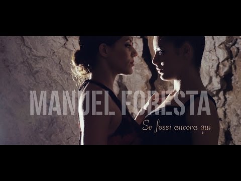 Manuel Foresta - Se fossi ancora qui ( Official Video )