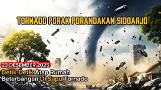 Download lagu Tornado Dasyat Terjang Sidoarjo | Ratusan Rumah Rusak 23/12/2025 mp3