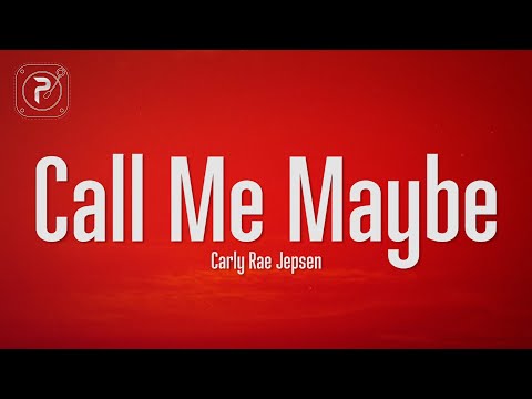 Carly Rae Jepsen - Call Me Maybe (Lyrics)
