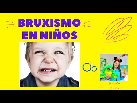 BRUXISMO INFANTIL 😬👦👧🏽👶🏻