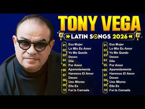 Tony Vega Mix Salsa Romantica 2026 - Las 30 Mejores Canciones De Tony Vega - Salsa Para Dedicar