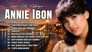 Download lagu Annie Ibon Full Album | Lagu Hits Nostalgia 80–90an | Tembang Kenangan Indonesia mp3 Download lagu Annie Ibon Full Album | Lagu Hits Nostalgia 80–90an | Tembang Kenangan Indonesia mp3