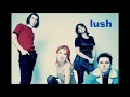 LUSH - starlust - 1991 alternate version