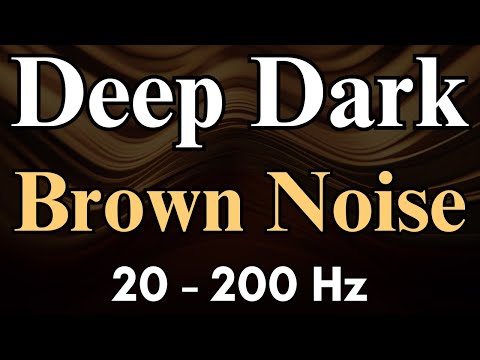 Deep Dark Brown Noise | Deep Smoothed Brown Noise | Super Low Frequency Brown Noise For Sleep