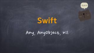 Swift - Any, AnyObject, nil