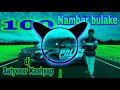 100 Number Bula Ke Dj Satyveer Kashyap Bhuta