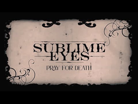 Sublime Eyes - Pray For Death