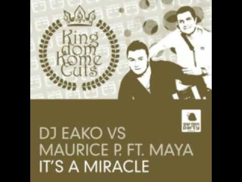DJ EAKO & MAURICE P FEAT MAYA IT'S A MIRACLE ( DJ BEK & NIKOLA RMX ).avi