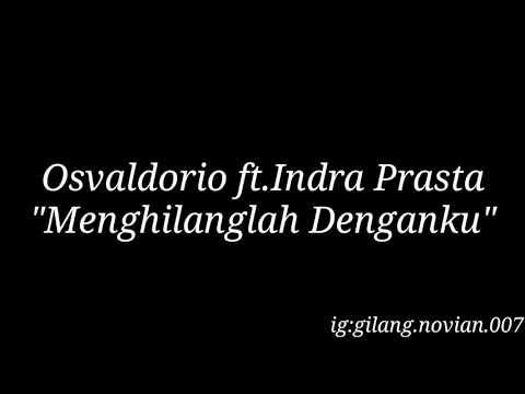 Ovaldorio ft.Indra Prasta "Menghilangkan denganku"