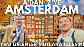 A’dan Z’ye Amsterdam | Hollanda’ya Gelmeden Önce Mutlaka İzle!
