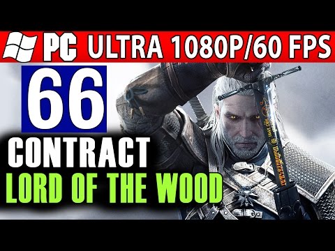 The Witcher 3 Wild Hunt Walkthrough - Part 66 CONTRACT Lord Of The Woods (Death March) 1080p
