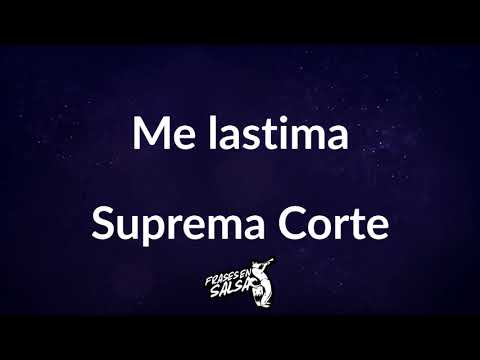 Me lastima letra 😔 | Suprema Corte | Frases en Salsa