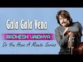 Do You Have A Minute Series Gala Gala Vena Rajhesh Vaidhya