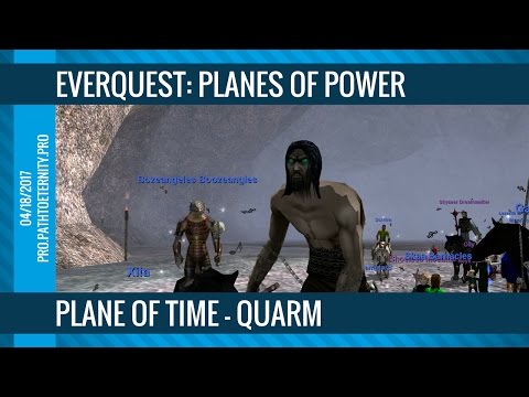 EverQuest Raid: Plane of Time - Quarm (04/18/2017)