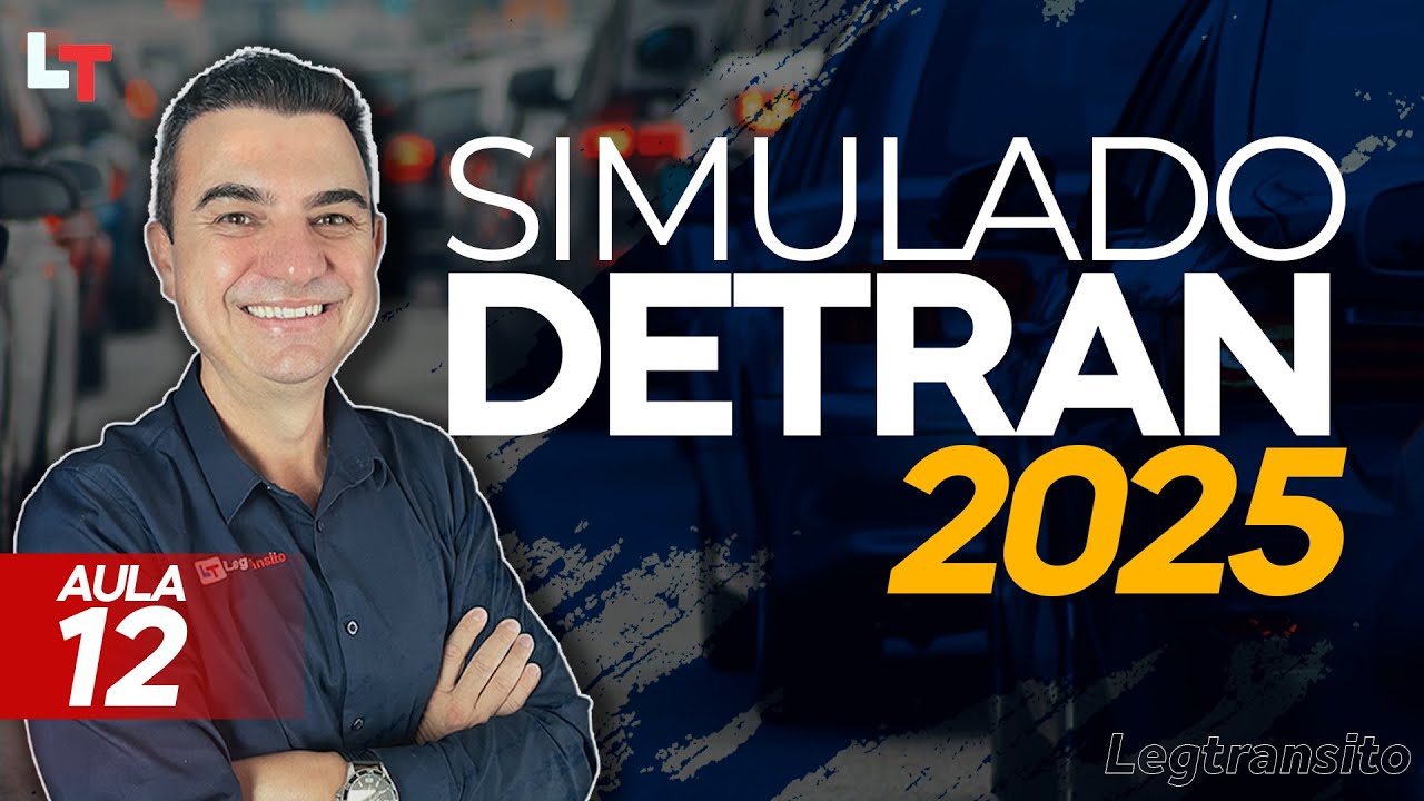 SIMULADO DETRAN QUESTÕES 2025 - AULA 12 #SimuladoLegTransito2025 #Detran2025