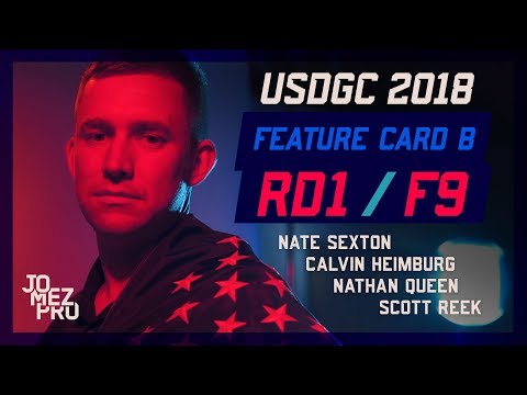 2018 USDGC | Feature Card B | R1F9 | Sexton, Heimburg, Queen, Reek