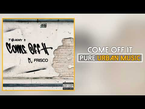 Tommy B ft. Frisco - Come Off It (Official Audio) | Pure Urban Music