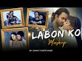 Labon Ko Mashup Suraj Shertukde Dekhte Dekhte Tenu Na Bol Pawaan Bollywood LoFi