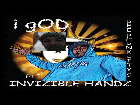pEE pHUNK cITY g "i gOD" (Official Video) Ft/ iNVIZIBLE hANDZ