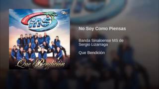 No Soy Como Piensas - Banda Sinaloense MS De Sergio Lizarraga