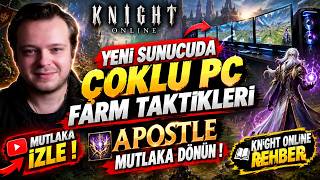 YENİ SUNUCUDA ÇOKLU PC FARM SLOTLARI APOSTLE MUTLAKA DÖNÜN ! II KNİGHT ONLİNE RE