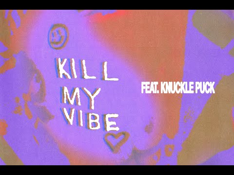 Between You & Me - Kill My Vibe feat. Knuckle Puck (Official Music Video)