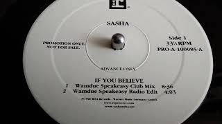SASHA-IF YOU BELIEVE [ WAMDUE SPEAKEASY CLUB MIX]