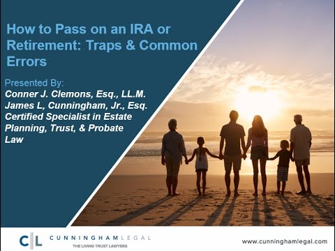 How to Pass on an IRA or Retirement: Traps & Common Errors