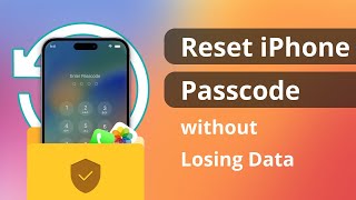 [3 Ways] How to Reset iPhone Passcode without Losing Data 2023