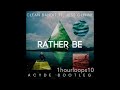 Rather Be (Sped Up) | Clean Bandit ft. Jess Glynne | 1 Hour Loop