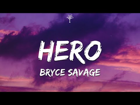 Bryce Savage - Hero (Lyrics)